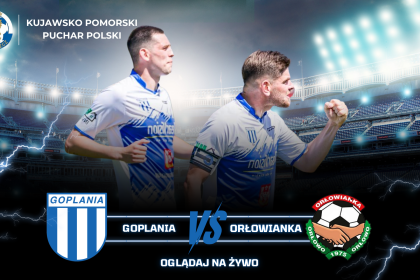 Goplania Inowrocław - Orłowianka Orłowo