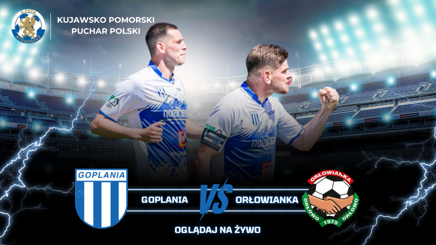 Goplania Inowrocław - Orłowianka Orłowo